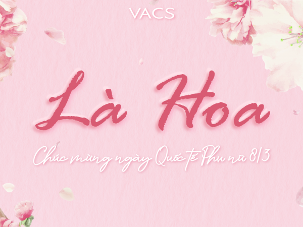 LÀ HOA - TOẢ HƯƠNG GIỮA VACS