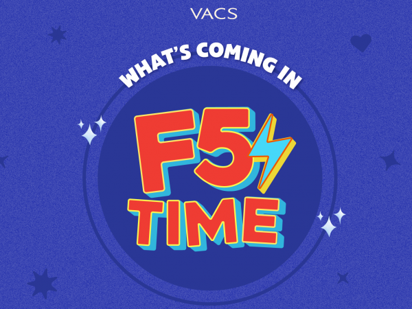 WHAT’S COMING IN F5 TIME?